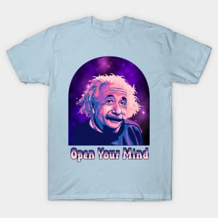 A. Einstein Portrait - Open Your Mind T-Shirt